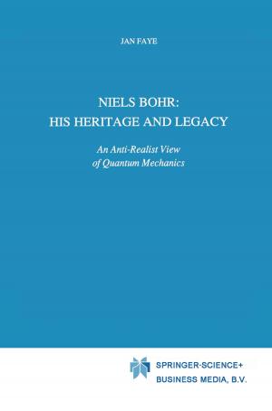 Cover of the book Niels Bohr: His Heritage and Legacy by James K. Feibleman, Harold N. Lee, Donald S. Lee, Shannon Du Bose, Edward G. Ballard, Robert C. Whittemore, Andrew J. Reck