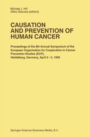 Cover of the book Causation and Prevention of Human Cancer by Kun Mo LEE, Wolfgang Wimmer, Ferdinand Quella, John Polak