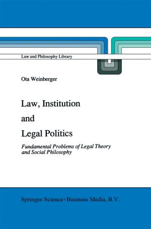 Cover of the book Law, Institution and Legal Politics by 