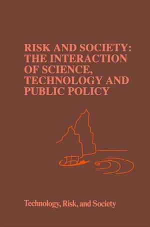 Cover of the book Risk and Society: The Interaction of Science, Technology and Public Policy by Rainer Züst, Kun Mo LEE, Wolfgang Wimmer