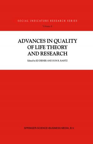 Cover of the book Advances in Quality of Life Theory and Research by A. Moulds, K.H.M. Young, T.A.I. Bouchier-Hayes