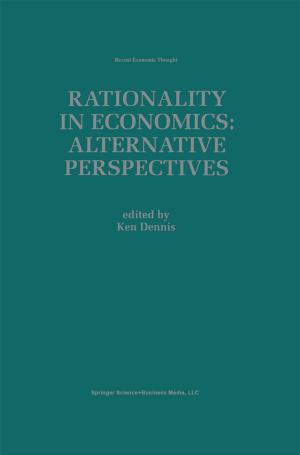 bigCover of the book Rationality in Economics: Alternative Perspectives by 