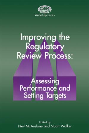 Cover of the book Improving the Regulatory Review Process: Assessing Performance and Setting Targets by Stepan S. Batsanov, Andrei S. Batsanov