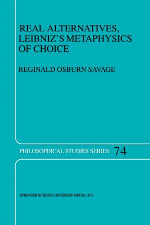 Cover of the book Real Alternatives, Leibniz’s Metaphysics of Choice by Yoshimatsu Terashima