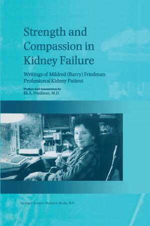 Cover of the book Strength and Compassion in Kidney Failure by Alec J. Howie