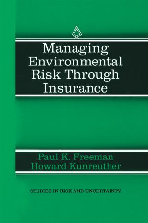 Cover of the book Managing Environmental Risk Through Insurance by Anthony J. Shinkfield, D.L. Stufflebeam
