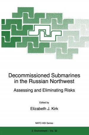 Cover of the book Decommissioned Submarines in the Russian Northwest by Masanari Asano, Andrei Khrennikov, Masanori Ohya, Yoshiharu Tanaka, Ichiro Yamato
