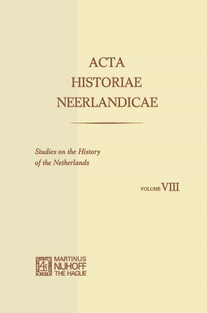 Cover of the book Acta Historiae Neerlandicae/Studies on the History of the Netherlands VIII by Rachid Touzani, Jacques Rappaz