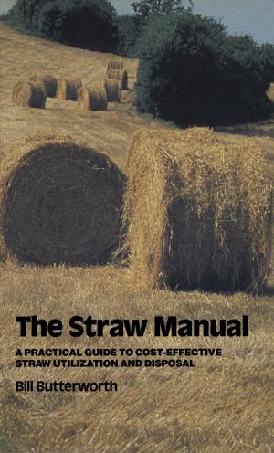 Cover of the book The Straw Manual by Vivi M. Heine, Stephanie Dooves, Dwayne Holmes, Judith Wagner