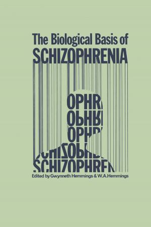 Cover of the book The Biological Basis of Schizophrenia by G.B. Engelen, F.H. Kloosterman