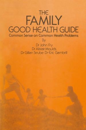 Cover of the book The Family Good Health Guide by D.F. Horrobin