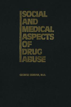 Cover of the book Social and Medical Aspects of Drug Abuse by 