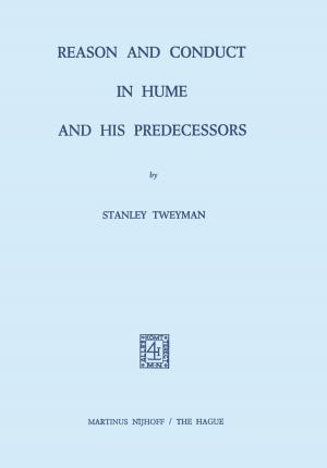 Cover of the book Reason and Conduct in Hume and his Predecessors by 