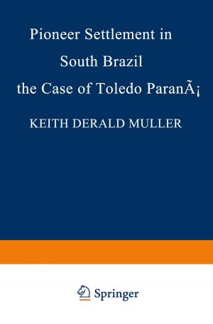 Cover of the book Pioneer Settlement in South Brazil: The Case of Toledo, Paraná by Stepan S. Batsanov, Andrei S. Batsanov