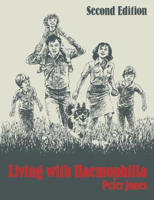 Cover of the book Living with Haemophilia by Roy Lindholm