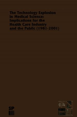 Book cover of The Technology Explosion in Medical Science: Implications for the Health Care Industry and the Public (1981-2001)