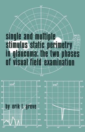 Cover of the book Single and Multiple Stimulus Static Perimetry in Glaucoma; The Two Phases of Perimetry by Robert L. Zimdahl