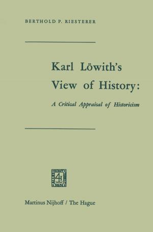 Cover of the book Karl Löwith’s View of History: A Critical Appraisal of Historicism by 