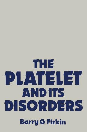 Cover of the book The Platelet and its Disorders by Simon Louwsma, Bram Nauta, Ed van Tuijl
