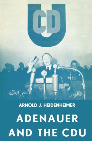 Cover of the book Adenauer and the CDU by David M. Shlaes