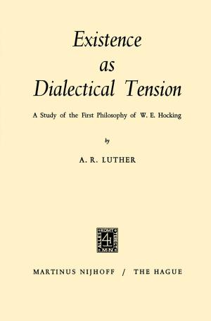 Cover of the book Existence as Dialectical Tension by R.P. van Wijk van Brievingh