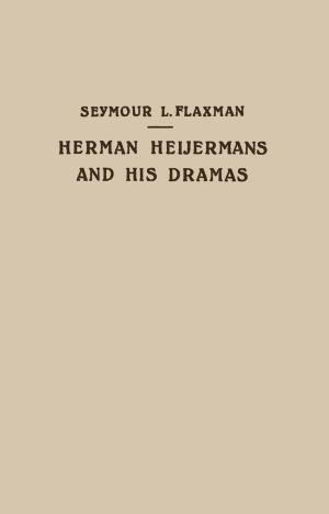 Cover of the book Herman Heijermans and His Dramas by AA Patawaran