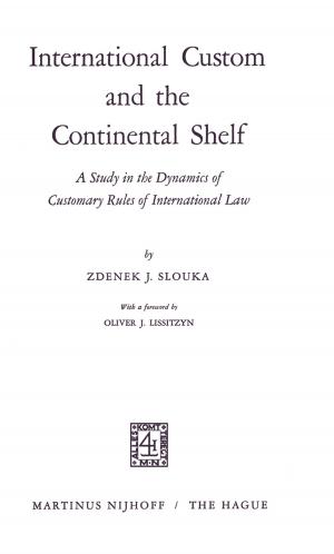 Cover of the book International Custom and the Continental Shelf by Neville C. Morgan, Peter S. Maitland