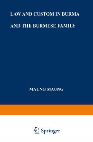 Cover of the book Law and Custom in Burma and the Burmese Family by 