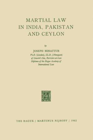 Cover of the book Martial Law in India, Pakistan and Ceylon by Miroslav Kutílek, Donald R. Nielsen