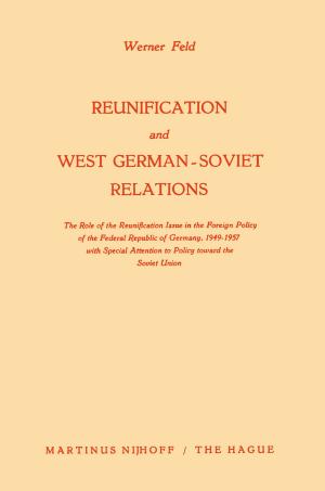 Cover of the book Reunification and West German-Soviet Relations by David W. Brooks, Lynne M. Herr, Guy Trainin, Douglas F. Kauffman, Duane F. Shell, Kathleen M. Wilson