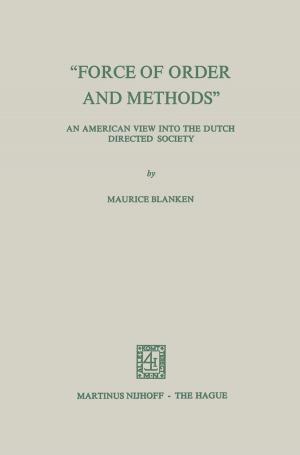 Cover of “Force of Order and Methods ...” An American view into the Dutch Directed Society