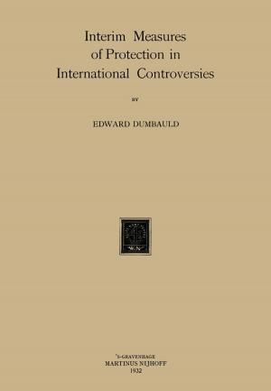Book cover of Interim Measures of Protection in International Controversies