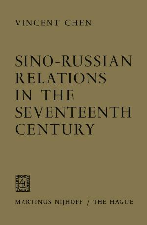 Cover of the book Sino-Russian Relations in the Seventeenth Century by Dominik Heil