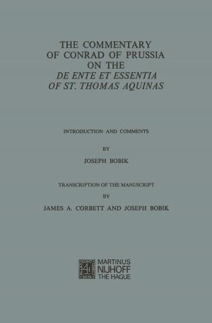 Cover of the book The Commentary of Conrad of Prussia on the De Ente et Essentia of St. Thomas Aquinas by Maurizio Soma, M. Meschia