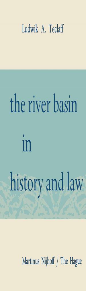 Cover of the book The River Basin in History and Law by Geoffrey Symcox