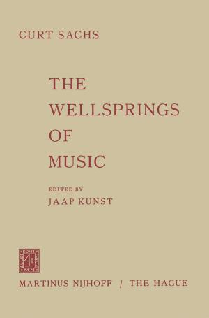 Cover of the book The Wellsprings of Music by Carl F. Jordan