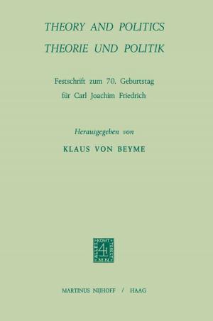 Cover of the book Theory and Politics / Theorie und Politik by 