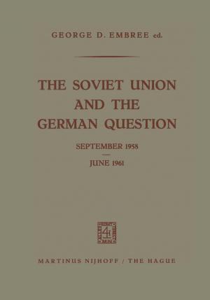 Cover of the book The Soviet Union and the German Question September 1958 – June 1961 by Dirk Spreemann, Yiannos Manoli