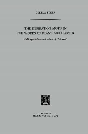 Cover of the book The Inspiration Motif in the Works of Franz Grillparzer by Erkki Lehto, Matti Palo
