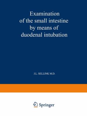 Cover of the book Examination of the Small Intestine by Means of Duodenal Intubation by 