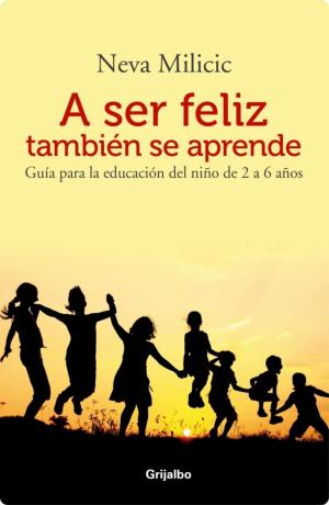Cover of the book A ser feliz tambien se aprende by Gabriela Mistral