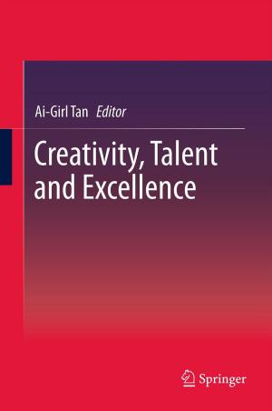 Cover of the book Creativity, Talent and Excellence by Yanliang Du, Baochen Sun, Jianzhi Li, Wentao Zhang