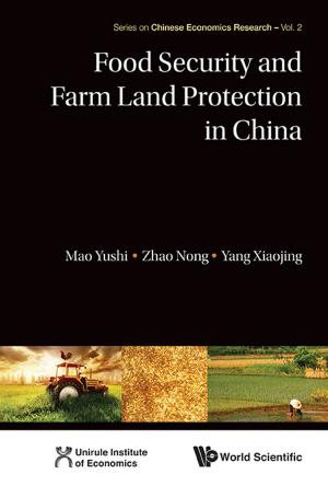 Cover of the book Food Security and Farm Land Protection in China by Matania Ben-Artzi, Jean-Pierre Croisille, Dalia Fishelov