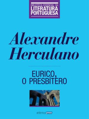 Cover of the book Eurico, O Presbítero by Guerra Junqueiro