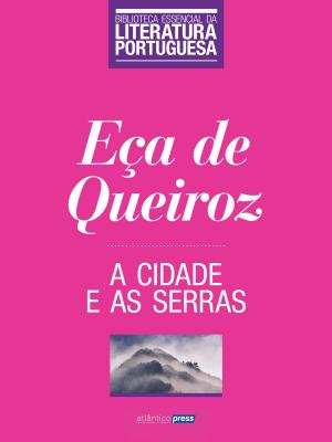 Cover of the book A Cidade e as Serras by Eça de Queiroz