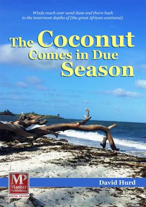 Cover of the book The Coconut Comes in Due Season by Shariffa Keshavjee