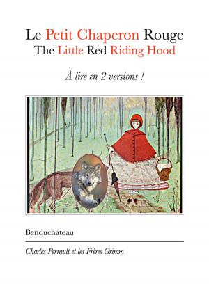 Book cover of Le Petit Chaperon Rouge - The Little Riding Hood