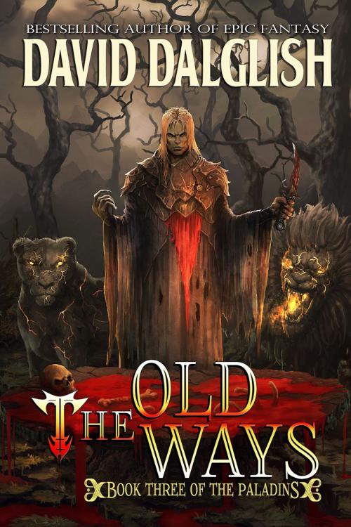 Cover of the book The Old Ways by David Dalglish, Eschaton Press