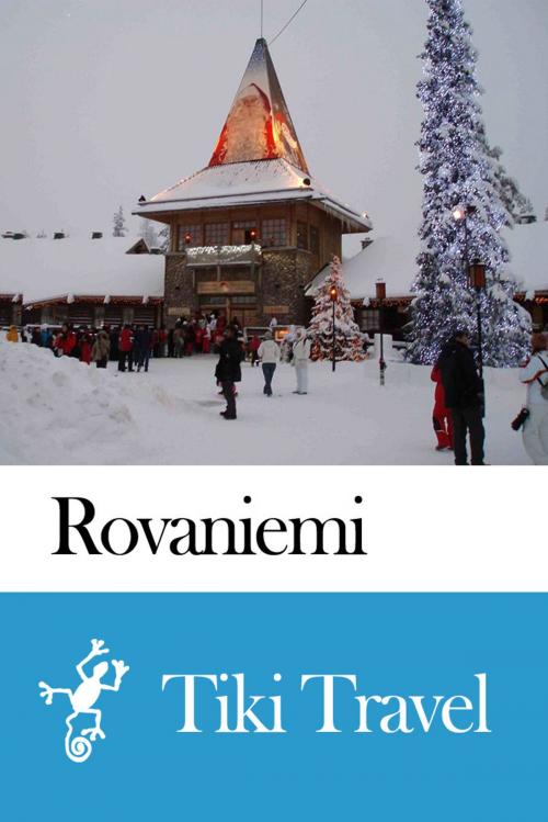 Cover of the book Rovaniemi (Finland) Travel Guide - Tiki Travel by Tiki Travel, Tiki Travel