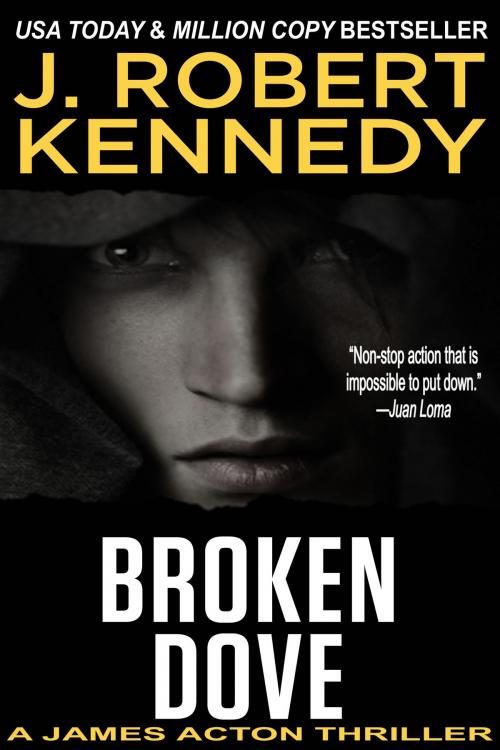 Cover of the book Broken Dove by J. Robert Kennedy, J. Robert Kennedy